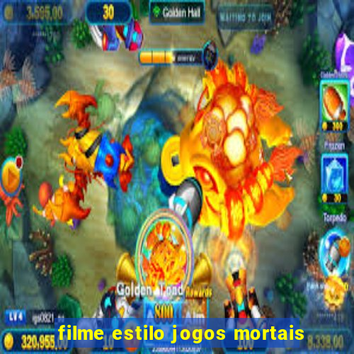 filme estilo jogos mortais